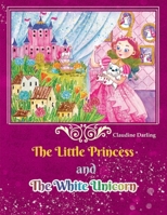 The Little Princess and The White Unicorn 1087811562 Book Cover