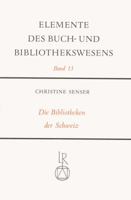 Die Bibliotheken Der Schweiz 3882264969 Book Cover