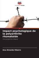 Impact psychologique de la polyarthrite rhumatoïde 6207848438 Book Cover