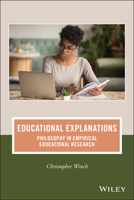 Educational Explanations: Philosophy in Empirical Educational Research 1119816459 Book Cover