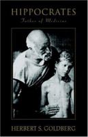 Hippocrates: Father of Medicine 0595380239 Book Cover