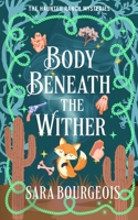 Body Beneath the Wither B0GMWJWKVL Book Cover