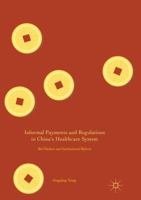 Informal Payments and Regulations in China's Healthcare System: Red Packets and Institutional Reform 9811021090 Book Cover