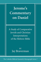 Jerome's Commentary on Daniel (Catholic Biblical Quarterly Monograph) 1666780057 Book Cover