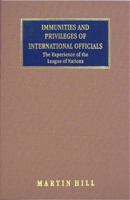 Immunities and Privileges of International Officials: The Experience of the League of Nations 1258625946 Book Cover