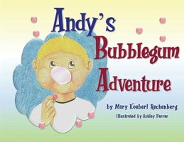 Andy's Bubblegum Adventure 1732838429 Book Cover