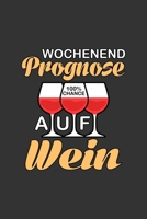 Wochenendprognose Chance auf Wein: A5 Notizbuch Notebook Notizheft Punktraster Wein trinker, Frau, Rotwein, Wochenendprognose Dotgrid - Geschenkidee f�r alle Wein trinker, 120 Seiten ca. Din A5 (6x9) 1673968872 Book Cover