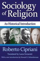 Sociology of Religion: An Historical Introduction 1412854679 Book Cover