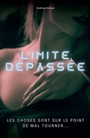 Limite dépassée (French Edition) B0CNSN1GJ6 Book Cover