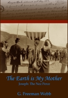 The Earth is My Mother 0615492851 Book Cover