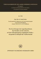 Die Auswirkungen Der Lagerdispositionen Des Handels Und Der Industrie Auf Den Auftragseingang Vorgelagerter Stufen Dargestellt Am Beispiel Der Textilwirtschaft 3663060667 Book Cover