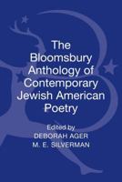 The Bloomsbury Anthology of Contemporary Jewish American Poetry 1441125574 Book Cover