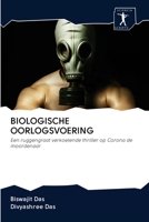 BIOLOGISCHE OORLOGSVOERING: Een ruggengraat verkoelende thriller op Corona de moordenaar 6200938741 Book Cover