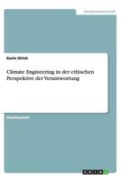 Climate Engineering in der ethischen Perspektive der Verantwortung 3656379033 Book Cover