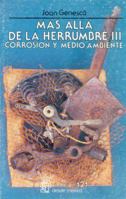 Más allá de la herrumbre, III: Corrosión y medio ambiente 9681643704 Book Cover