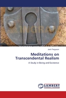 Meditations on Transcendental Realism: A Study in Being and Existence 3838301951 Book Cover