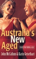Australia's New Aged: Issues For Young And Old 0367717484 Book Cover