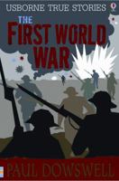 True Stories of the First World War 0794507212 Book Cover