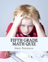 Fifth Grade Math Quiz 1492233870 Book Cover