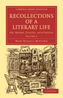 Recollections Of A Literary Life: Or, Books, Places, And People, Volume 2 1342726324 Book Cover