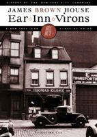 Ear Inn Virons: History of the New York City Landmark--James Brown House and West Soho Neighborhood 9622177182 Book Cover