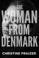 The Woman from Denmark 1947966510 Book Cover