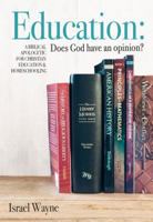 Education: Does God Have an Opinion? 168344034X Book Cover