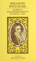 Breaking With Burr: Harman Blennerhassett'S Journal, 1807 0821408607 Book Cover