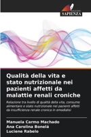 Qualità della vita e stato nutrizionale nei pazienti affetti da malattie renali croniche 6209674631 Book Cover