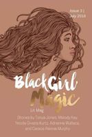 Black Girl Magic Lit Mag: Issue 3 1536913766 Book Cover