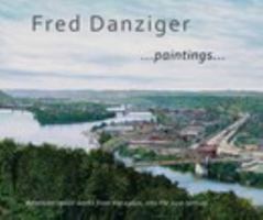 Fred Danziger ... paintings 1364300842 Book Cover