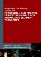 Fractional and Fractal Derivative Models for Anomalous Sediment Transport 3111348768 Book Cover
