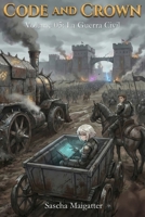 Code and Crown: La Guerra Civil (Code and Crown [es]) (Spanish Edition) B0GLNSPQP6 Book Cover