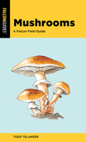 Mushrooms: A Falcon Field Guide 1493065580 Book Cover