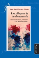 Los pliegues de la democracia: Derechos Humanos, populismos y polarización política (Spanish Edition) 8419830933 Book Cover