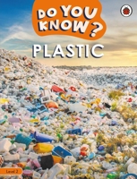 Do You Know? Level 2 - Plastic 0241687497 Book Cover