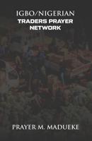 Igbo/Nigerian Traders Prayer Network 1092359206 Book Cover