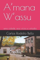 A’mana W’assu: uma cidade, seus vícios e virtudes 198304041X Book Cover