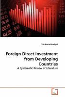 Foreign Direct Investment from Developing Countries: A Systematic Review of Literature 3639287460 Book Cover