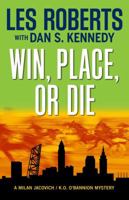 Win, Place, or Die 1938441370 Book Cover