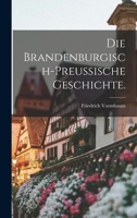 Die brandenburgisch-preussische Geschichte. 1015898122 Book Cover