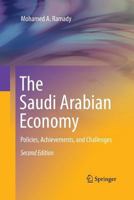 The Saudi Arabian Economy: Policies, Achievements, and Challenges 1489999604 Book Cover