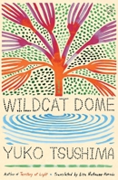 Wildcat Dome: A Novel 1250419956 Book Cover
