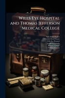 Wills Eye Hospital and Thomas Jefferson Medical College 1024115135 Book Cover