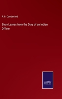 Stray Leaves from the Diary of an Indian Officer 1163100684 Book Cover