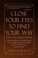 Close Your Eyes to Find Your Way 1441509755 Book Cover