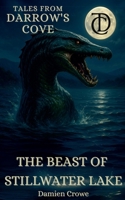 The Beast of Stillwater Lake (Tales from Darrow's Cove) B0FD6ZVKV6 Book Cover