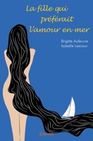 La fille qui préférait l'amour en mer 2414492732 Book Cover
