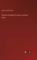 Tagliches Handbuch in Guten Und Bosen Tagen 3846019380 Book Cover