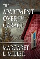 The Apartment Over the Garage 1462672124 Book Cover